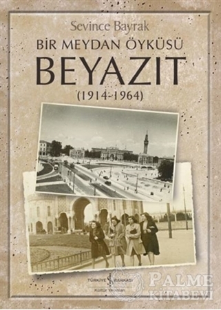 Resim Bir Meydan Öyküsü Beyazıt (1914-1964)