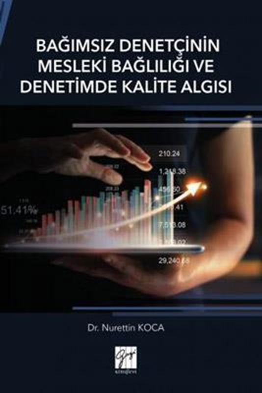 resm Bağımsız Denetçinin Mesleki Bağlılığı ve Denetimde Kalite Algısı