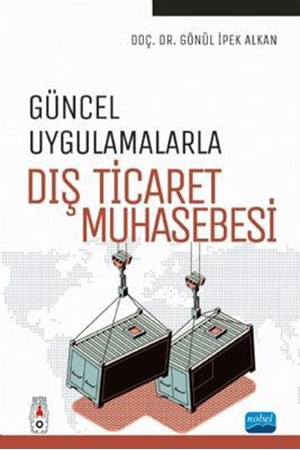 Resim Güncel Uygulamalarla Dış Ticaaret Muhasebesi