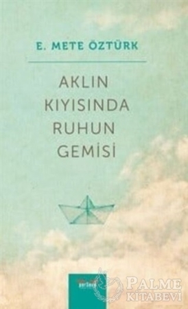 Resim Aklın Kıyısında Ruhun Gemisi