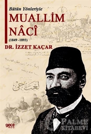 Resim Bütün Yönleriyle Muallim Naci (1849-1893)