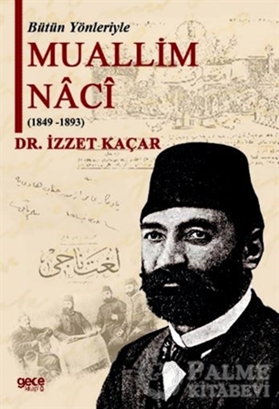 resm Bütün Yönleriyle Muallim Naci (1849-1893)