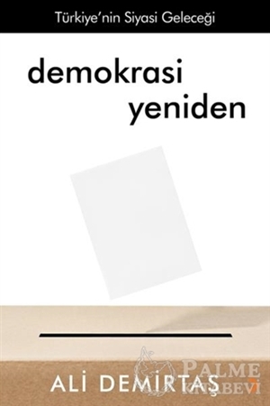 Resim Demokrasi Yeniden Türkiye’nin Siyasi Geleceği