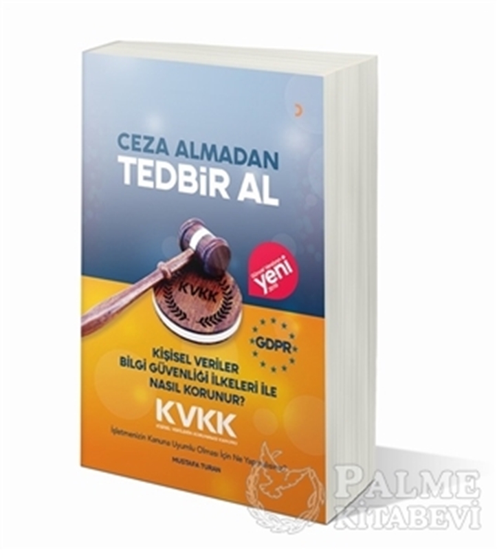 resm Ceza Almadan Tedbir Al Kişisel Veriler Bilgi Güvenliği İlkeleri ile Nasıl Korunur?
