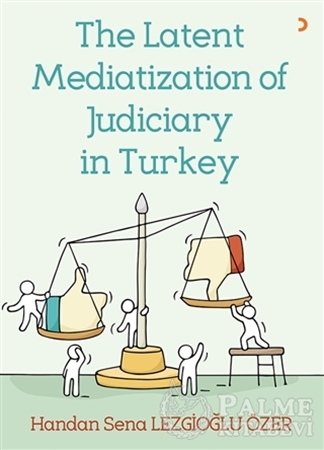Resim The Latent Mediatization of Judiciary in Turkey