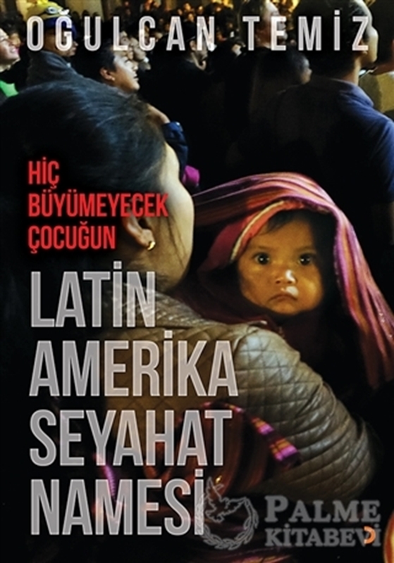 resm Hiç Büyümeyecek Çocuğun Latin Amerika Seyahatnamesi