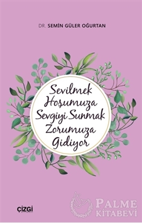 Resim Sevilmek Hoşumuza Sevgiyi Sunmak Zorumuza Gidiyor