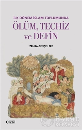 Resim İlk Dönem İslam Toplumunda Ölüm Techiz ve Defin