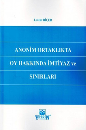 Resim Anonim Ortaklıkta Oy Hakkında İmtiyaz ve Sınırları