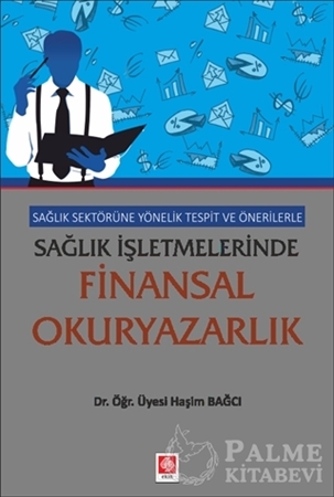 Resim Sağlık Sektörüne Yönelik Tespit ve Önerilerle Sağlık İşletmelerinde Finansal Okuryazarlık