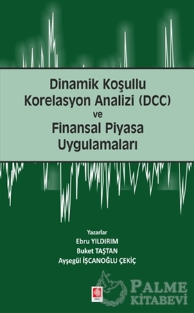 Resim Dinamik Koşullu Korelasyon Analizi (DCC) ve Finansal Piyasa Uygulamaları