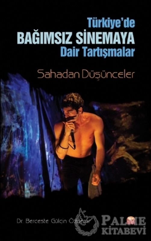 resm Türkiye'de Bağımsız Sinemaya Dair Tartışmalar