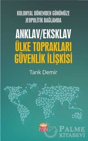 Resim Kolonyal Dönemden Günümüze Jeopolitik Bağlamda Anklav / Eksklav Ülke Toprakları Güvenlik İlişkisi