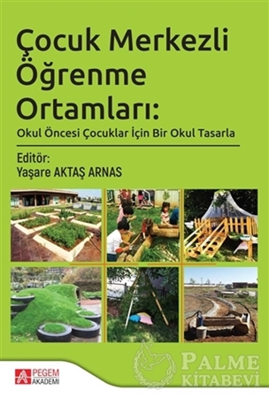 Resim Çocuk Merkezli Öğrenme Ortamları: Okul Öncesi Çocuklar İçin Bir Okul Tasarla