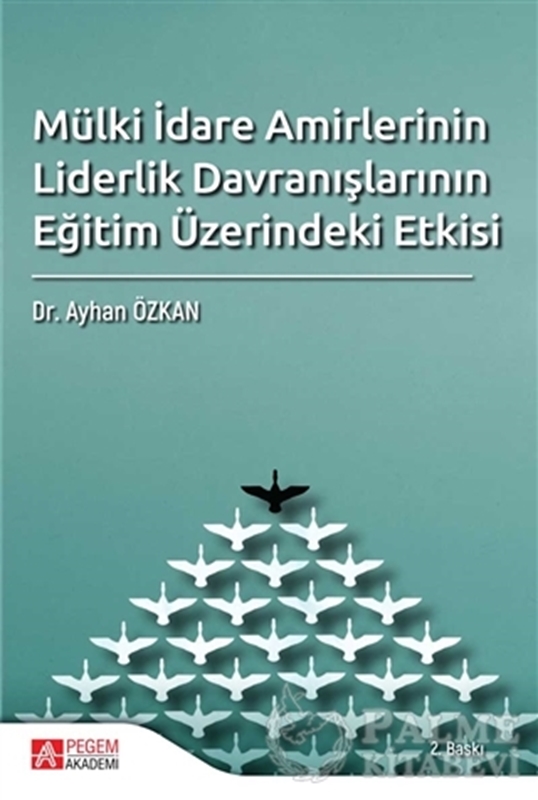 resm Mülki İdare Amirlerinin Liderlik Davranışlarının Eğitim Üzerindeki Etkisi