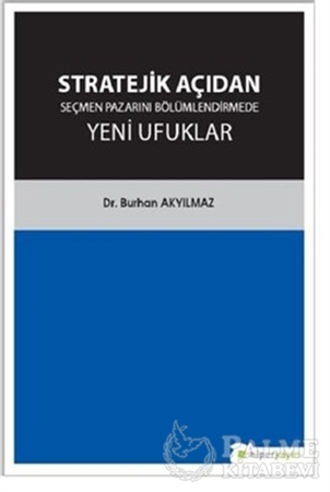 Resim Stratejik Açıdan Seçmen Pazarını Bölümlendirmede Yeni Ufuklar
