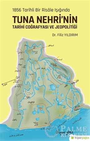 Resim 1856 Tarihli Bir Risale Işığında Tuna Nehri’nin Tarihi Coğrafyası ve Jeopolitiği