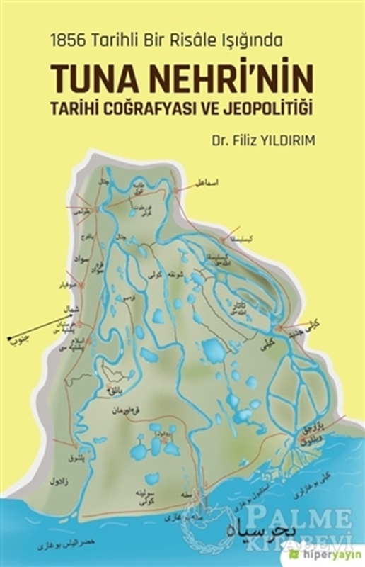 resm 1856 Tarihli Bir Risale Işığında Tuna Nehri’nin Tarihi Coğrafyası ve Jeopolitiği