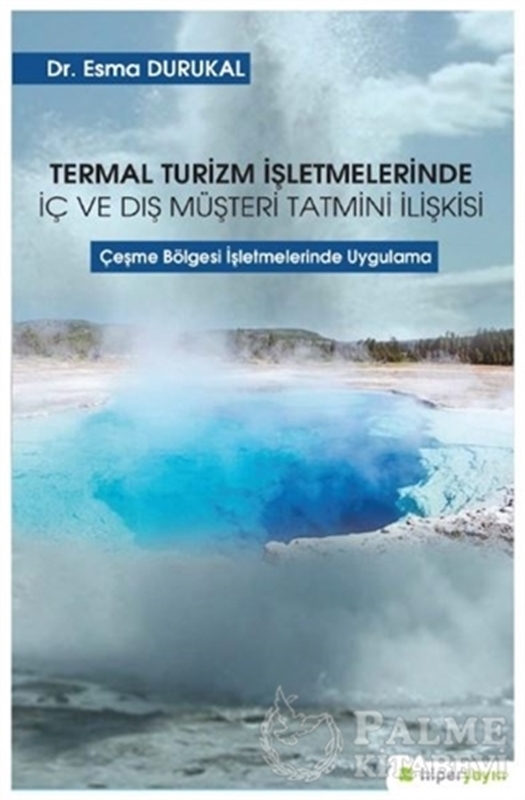 resm Termal Turizm İşletmelerinde İç ve Dış Müşteri Tatmini İlişkisi