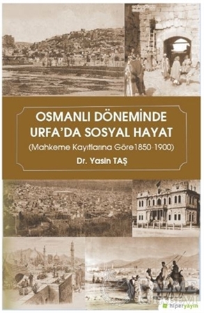 Resim Osmanlı Döneminde Urfa'da Sosyal Hayat