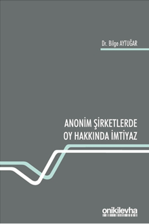 Resim Anonim Şirketlerde Oy Hakkında İmtiyaz