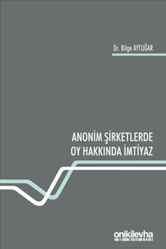 resm Anonim Şirketlerde Oy Hakkında İmtiyaz