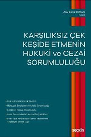 Resim Karşılıksız Çek Keşide Etmenin Hukuki ve Cezai Sorumluluğu