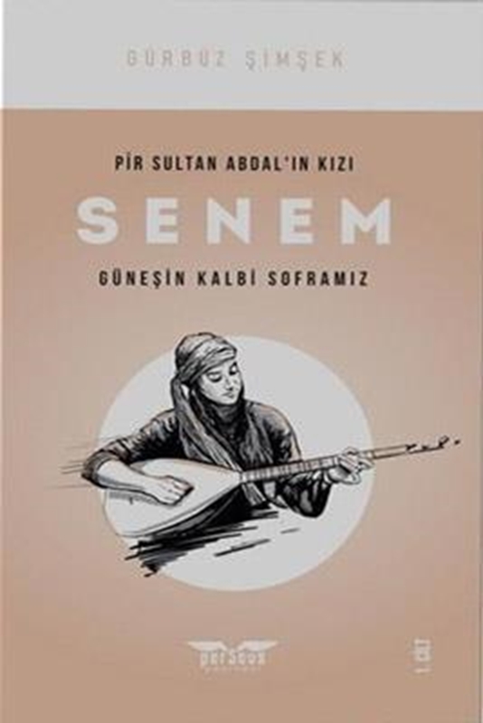 resm Pir Sultan Abdal'ın Kızı Senem Cilt: 1