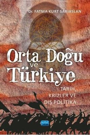 Resim Orta Doğu Ve Türkiye - Tarih, Krizler Ve Dış Politika