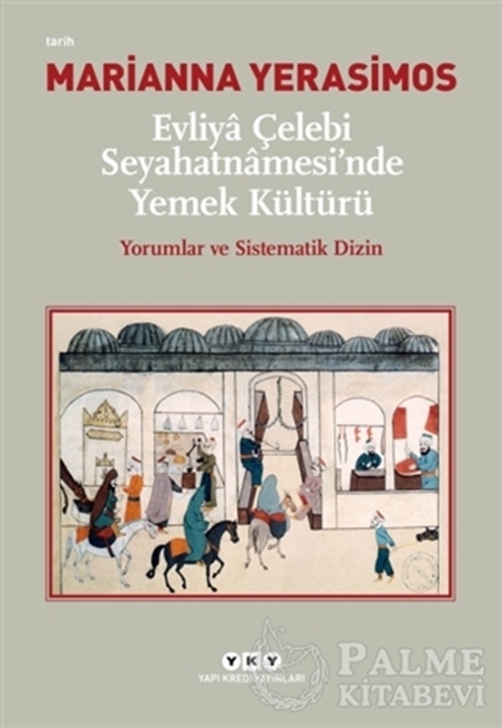 resm Evliya Çelebi Seyahatnamesi'nde Yemek Kültürü