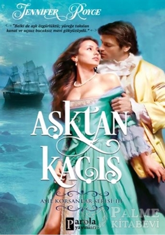 resm Aşktan Kaçış - Asil Korsanlar Serisi 3