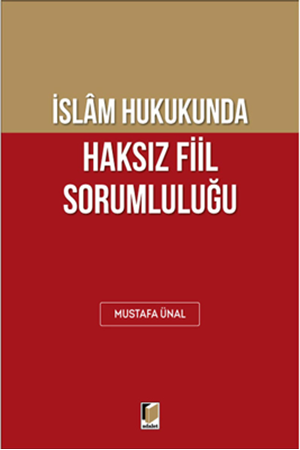 Resim İslam Hukukunda Haksız Fiil Sorumluluğu