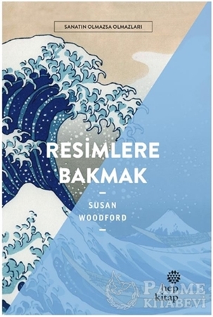 Resim Resimlere Bakmak - Sanatın Olmazsa Olmazları