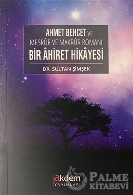 resm Ahmet Behcet ve Mesrur ve Makrur Romanı Bir Ahiret Hikayesi
