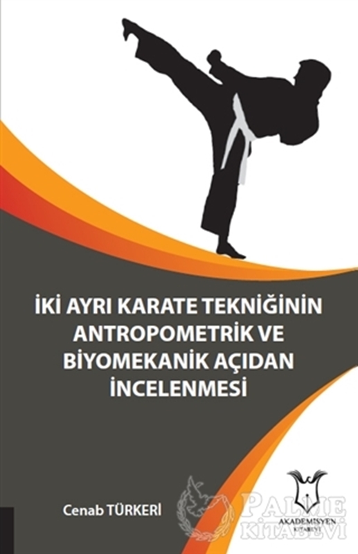 resm İki Ayrı Karate Tekniğinin Antropometrik ve Biyomekanik Açıdan İncelenmesi