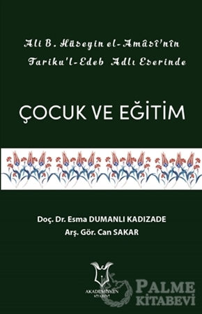Resim Ali B. Hüseyin El-Amasi’nin Tariku'l-Edeb Adlı Eserinde Çocuk ve Eğitim