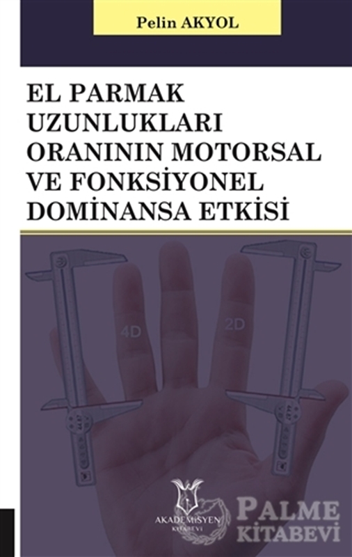 resm El Parmak Uzunlukları Oranının Motorsal ve Fonksiyonel Dominansa Etkisi