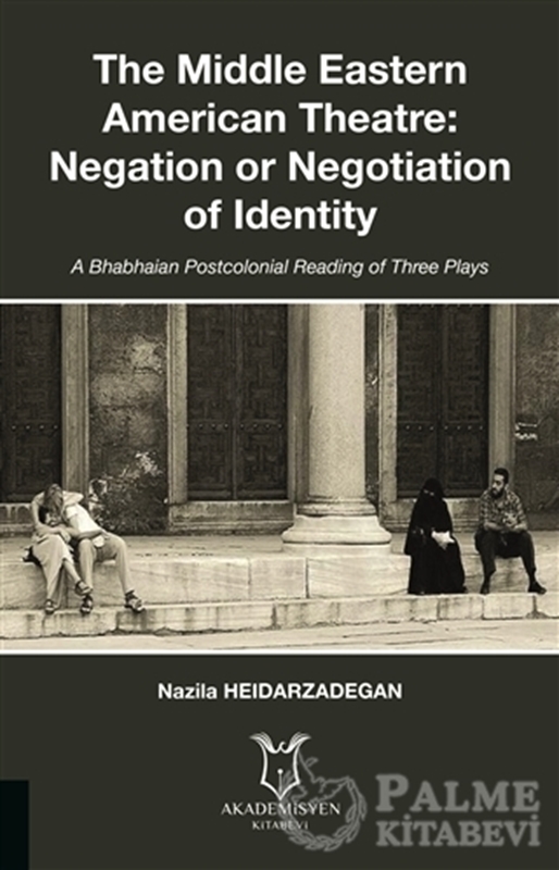 resm The Middle Eastern American Theatre Negation or Negotiation of Identity