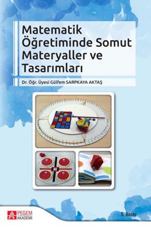 Resim Matematik Öğretiminde Somut Materyaller ve Tasarımları