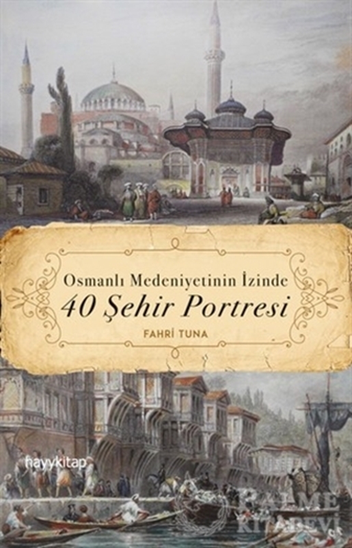 resm Osmanlı Medeniyetinin İzinde 40 Şehir Portresi