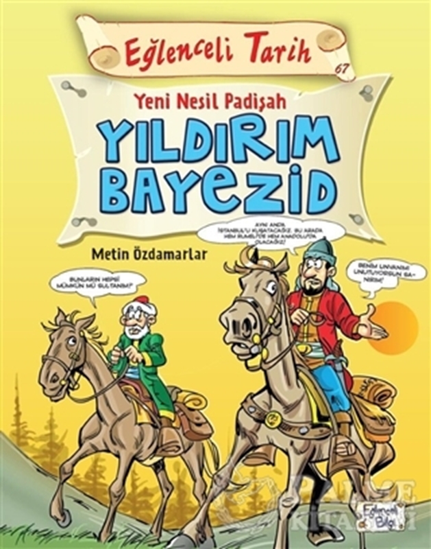 resm Eğlenceli Tarih - Yeni Nesil Padişah Yıldırım Bayezid