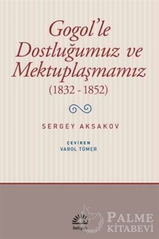 resm Gogol'le Dostluğumuz ve Mektuplaşmamız (1832 - 1852)