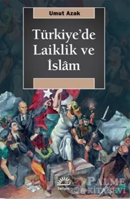 resm Türkiye'de Laiklik ve İslam