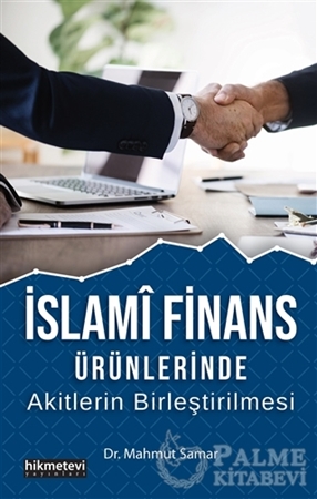 Resim İslami Finans Ürünlerinde Akitlerin Birleştirilmesi