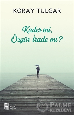 Resim Kader Mi Özgür İrade Mi?