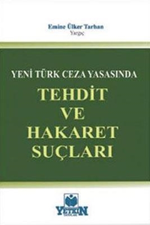 Resim Yeni Türk Ceza Yasasında Tehdit ve Hakaret Suçları