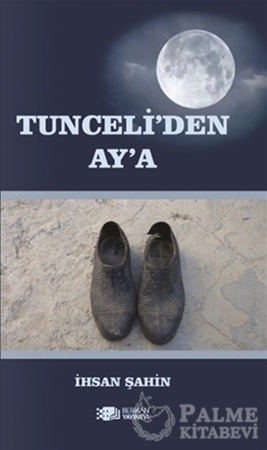 Resim Tunceli'den Ay'a