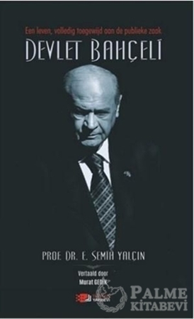 Resim Een Leven, Volledig Toegewijd Aan De Publieke Zaak Devlet Bahçeli