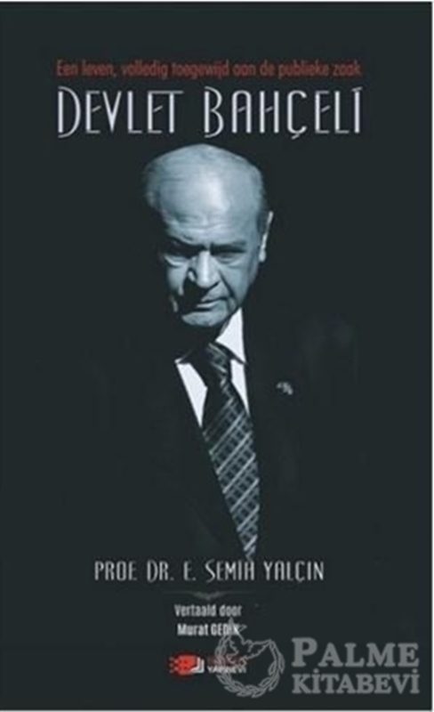 resm Een Leven, Volledig Toegewijd Aan De Publieke Zaak Devlet Bahçeli