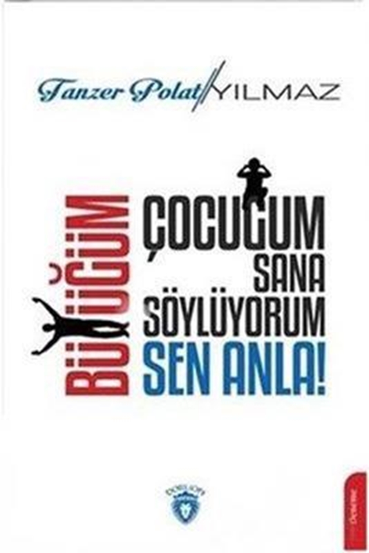 resm Çocuğum Sana Söylüyorum, Büyüğüm Sen Anla!
